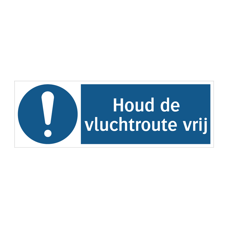 Houd de vluchtroute vrij & Houd de vluchtroute vrij & Houd de vluchtroute vrij