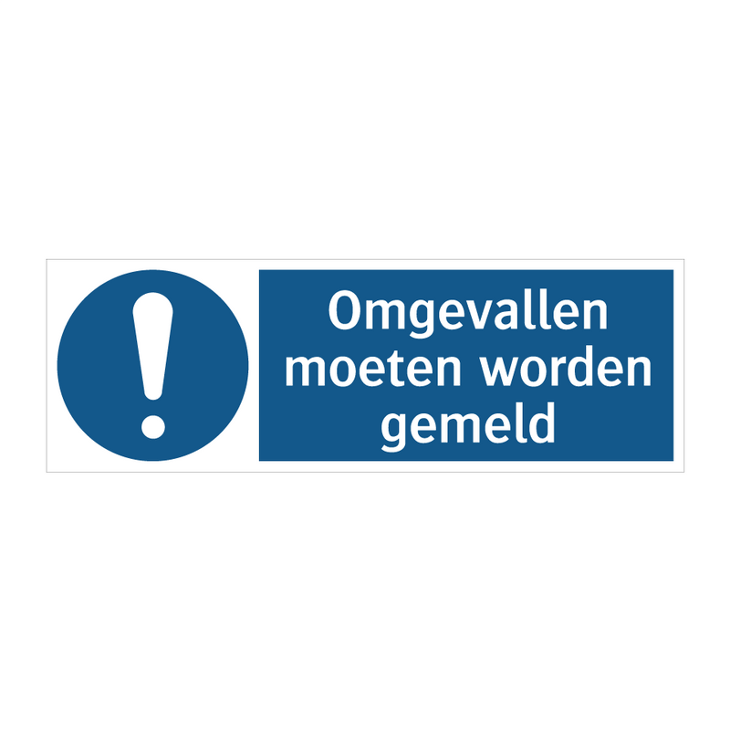 Omgevallen moeten worden gemeld & Omgevallen moeten worden gemeld & Omgevallen moeten worden gemeld