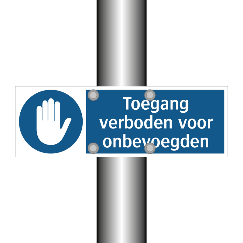 Toegang verboden voor onbevoegden & Toegang verboden voor onbevoegden