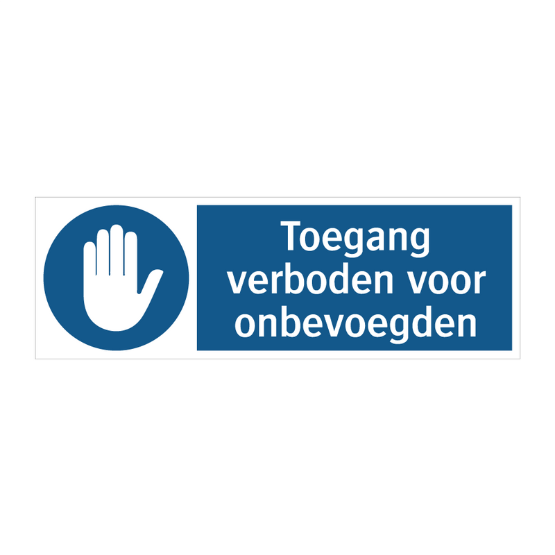 Toegang verboden voor onbevoegden & Toegang verboden voor onbevoegden