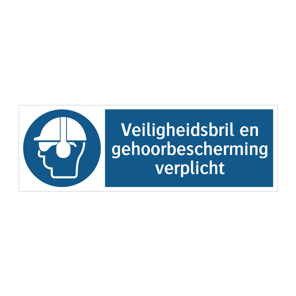 Veiligheidsbril en gehoorbescherming verplicht & Veiligheidsbril en gehoorbescherming verplicht