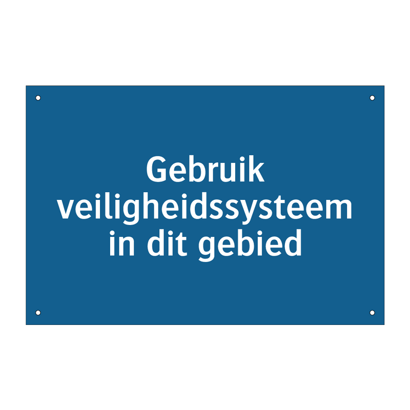 Gebruik veiligheidssysteem in dit gebied & Gebruik veiligheidssysteem in dit gebied