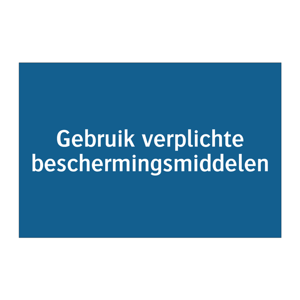 Gebruik verplichte beschermingsmiddelen & Gebruik verplichte beschermingsmiddelen