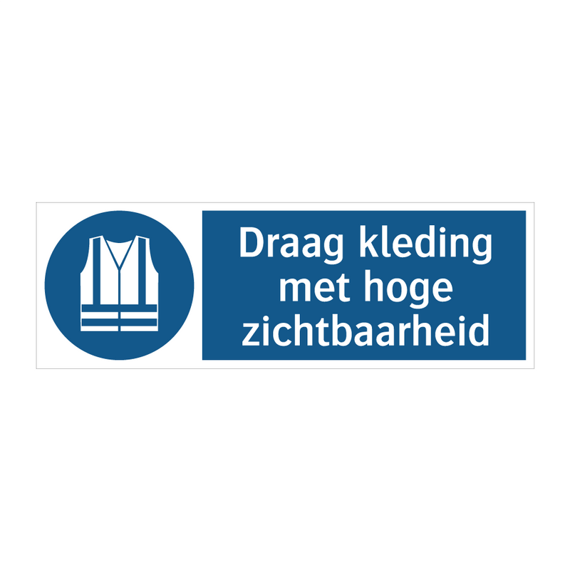 Draag kleding met hoge zichtbaarheid & Draag kleding met hoge zichtbaarheid