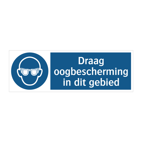 Draag oogbescherming in dit gebied & Draag oogbescherming in dit gebied