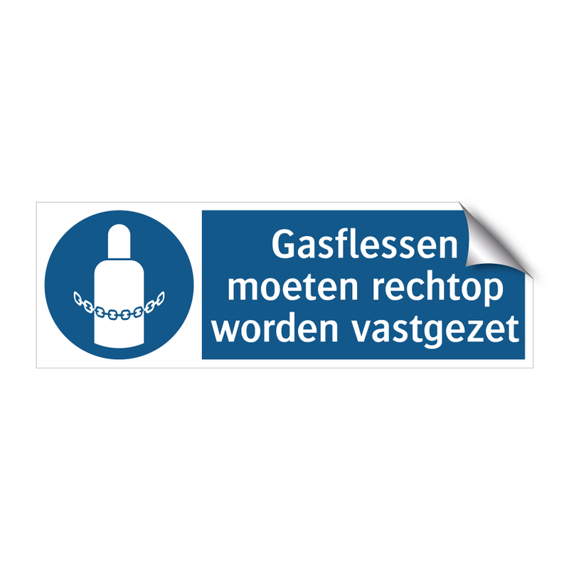 Gasflessen moeten rechtop worden vastgezet & Gasflessen moeten rechtop worden vastgezet