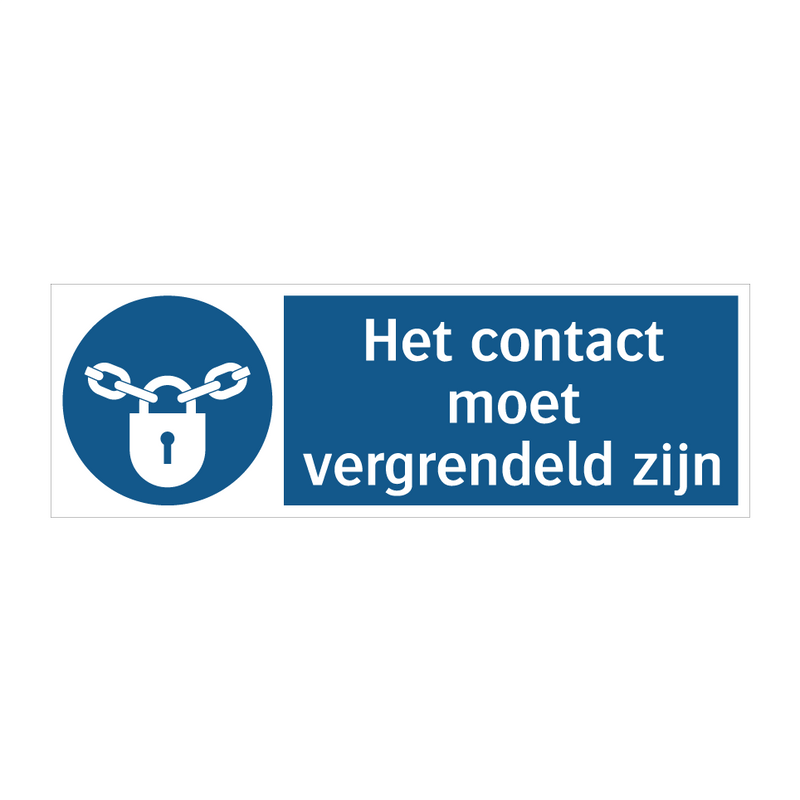 Het contact moet vergrendeld zijn & Het contact moet vergrendeld zijn