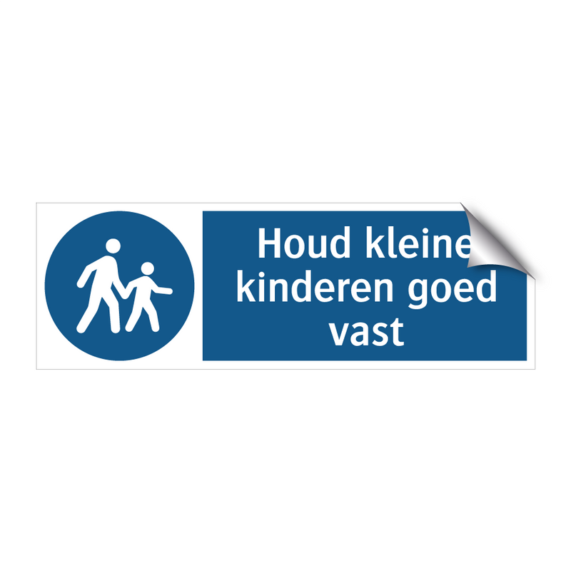 Houd kleine kinderen goed vast & Houd kleine kinderen goed vast & Houd kleine kinderen goed vast