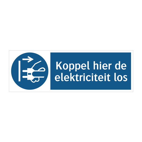 Koppel hier de elektriciteit los & Koppel hier de elektriciteit los