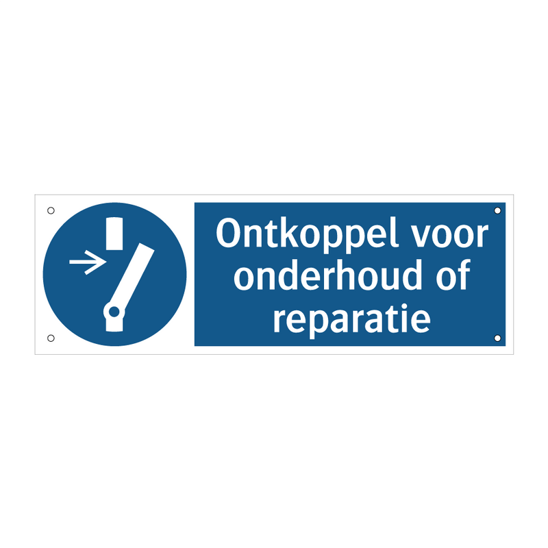 Ontkoppel voor onderhoud of reparatie & Ontkoppel voor onderhoud of reparatie