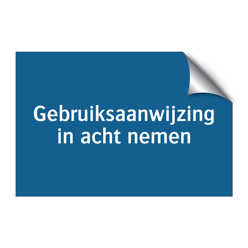 Gebruiksaanwijzing in acht nemen & Gebruiksaanwijzing in acht nemen