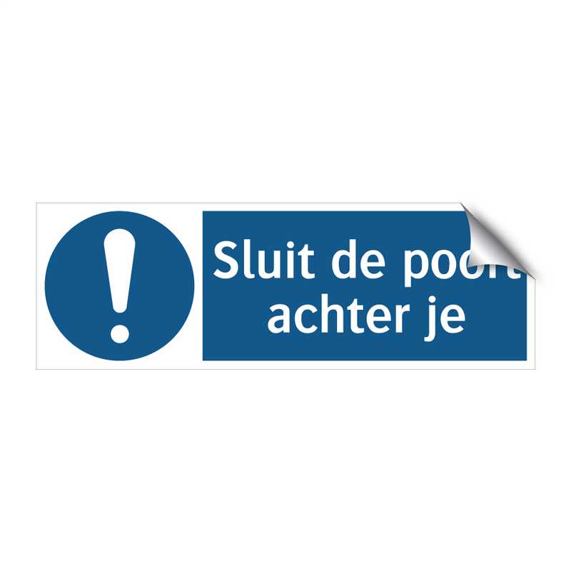 Sluit de poort achter je & Sluit de poort achter je & Sluit de poort achter je