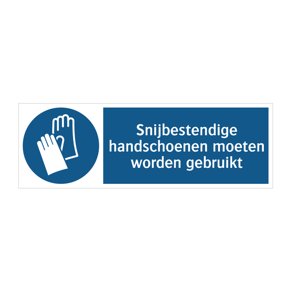 Snijbestendige handschoenen moeten worden gebruikt