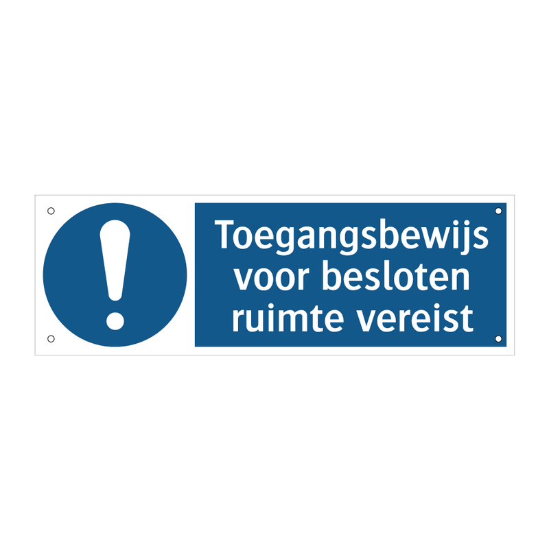 Toegangsbewijs voor besloten ruimte vereist & Toegangsbewijs voor besloten ruimte vereist