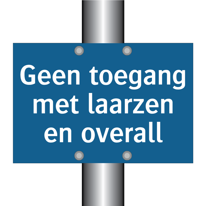 Geen toegang met laarzen en overall & Geen toegang met laarzen en overall