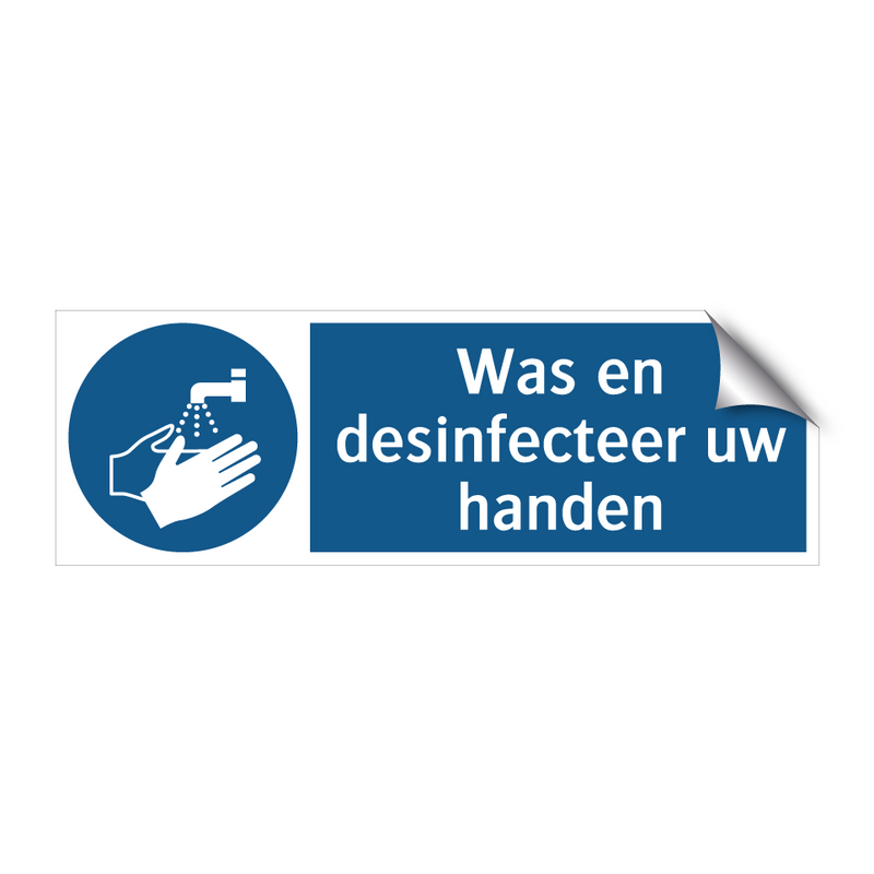 Was en desinfecteer uw handen & Was en desinfecteer uw handen & Was en desinfecteer uw handen