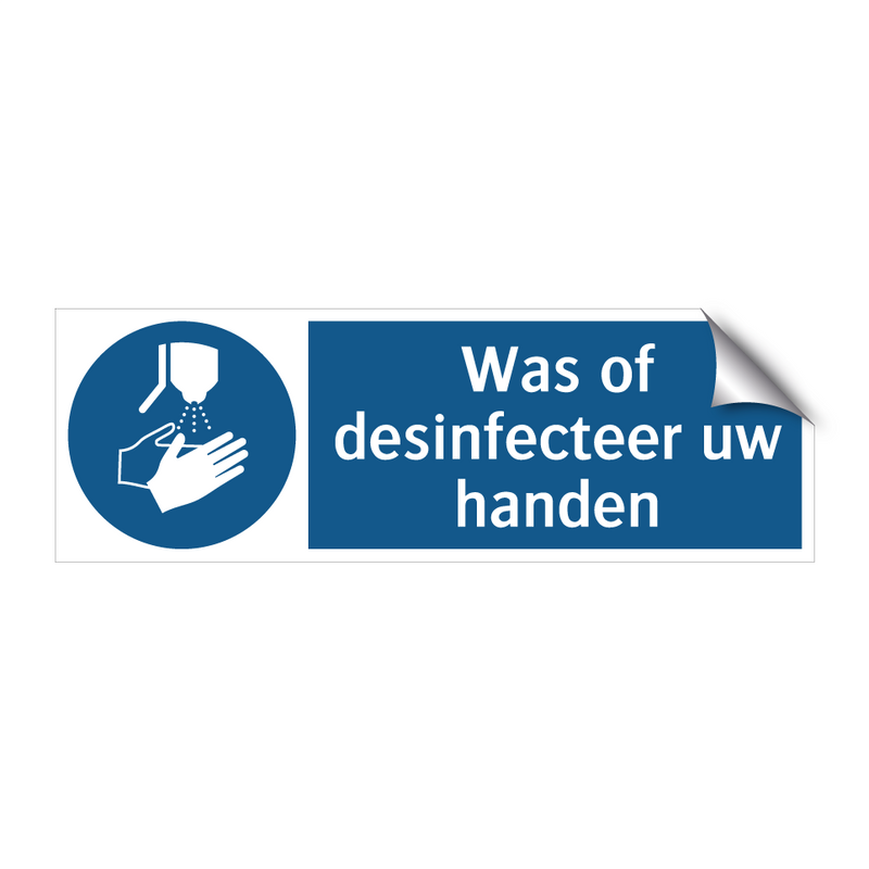 Was of desinfecteer uw handen & Was of desinfecteer uw handen & Was of desinfecteer uw handen