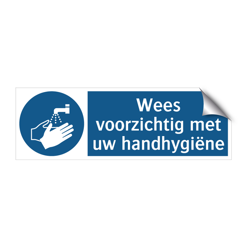 Wees voorzichtig met uw handhygiëne & Wees voorzichtig met uw handhygiëne