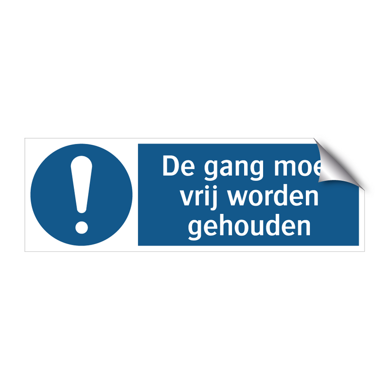 De gang moet vrij worden gehouden & De gang moet vrij worden gehouden