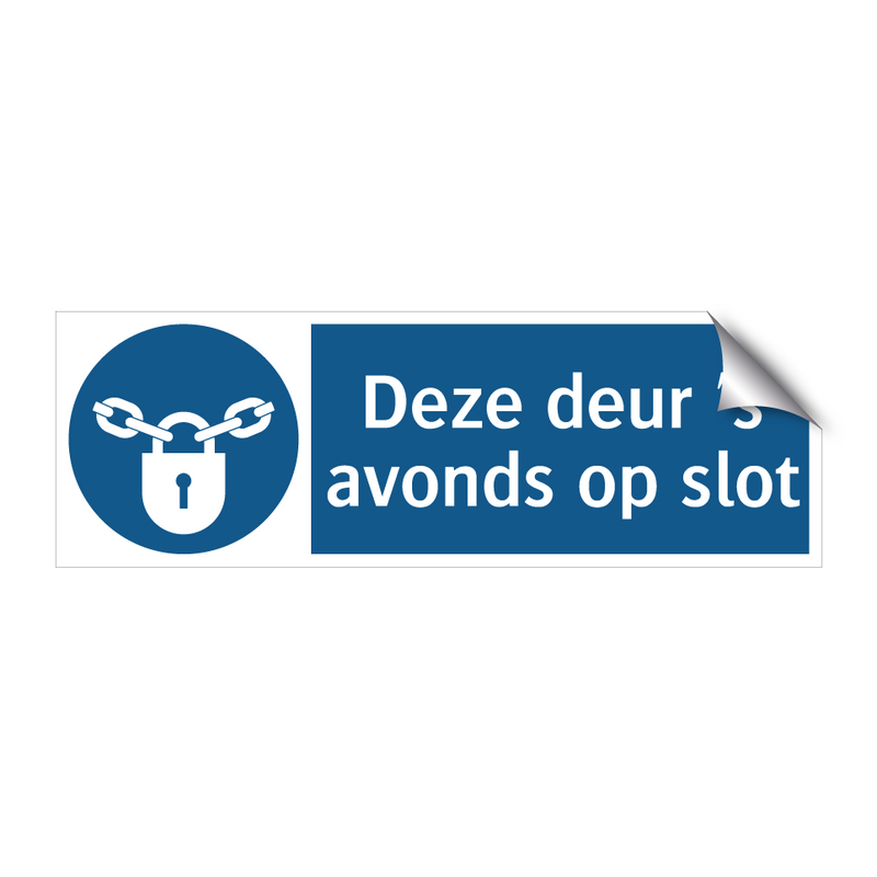 Deze deur 's avonds op slot & Deze deur 's avonds op slot & Deze deur 's avonds op slot