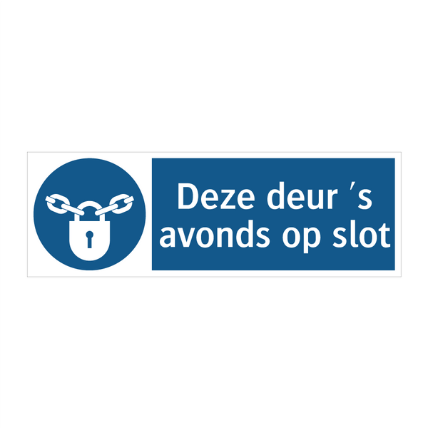 Deze deur 's avonds op slot & Deze deur 's avonds op slot & Deze deur 's avonds op slot