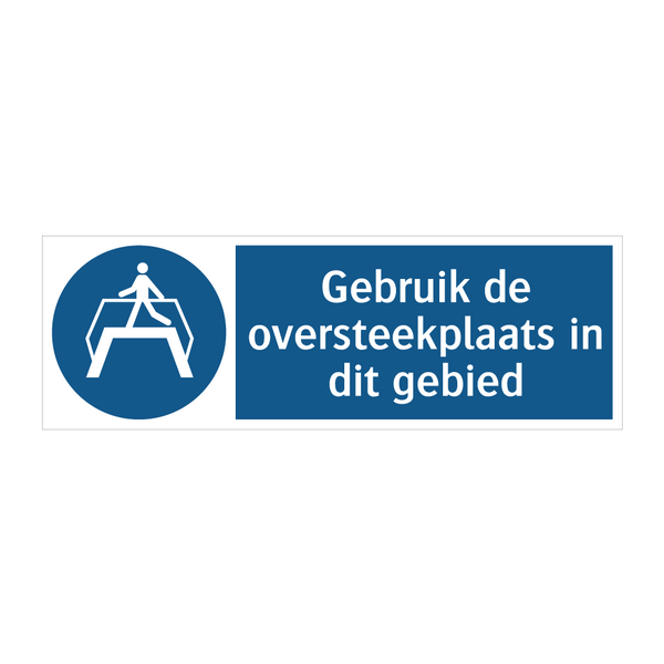 Gebruik de oversteekplaats in dit gebied & Gebruik de oversteekplaats in dit gebied