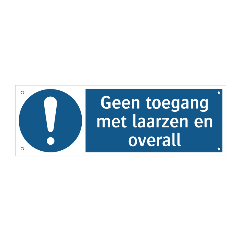 Geen toegang met laarzen en overall & Geen toegang met laarzen en overall