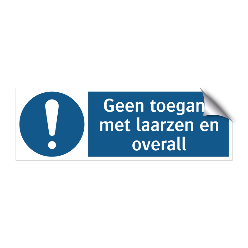 Geen toegang met laarzen en overall & Geen toegang met laarzen en overall