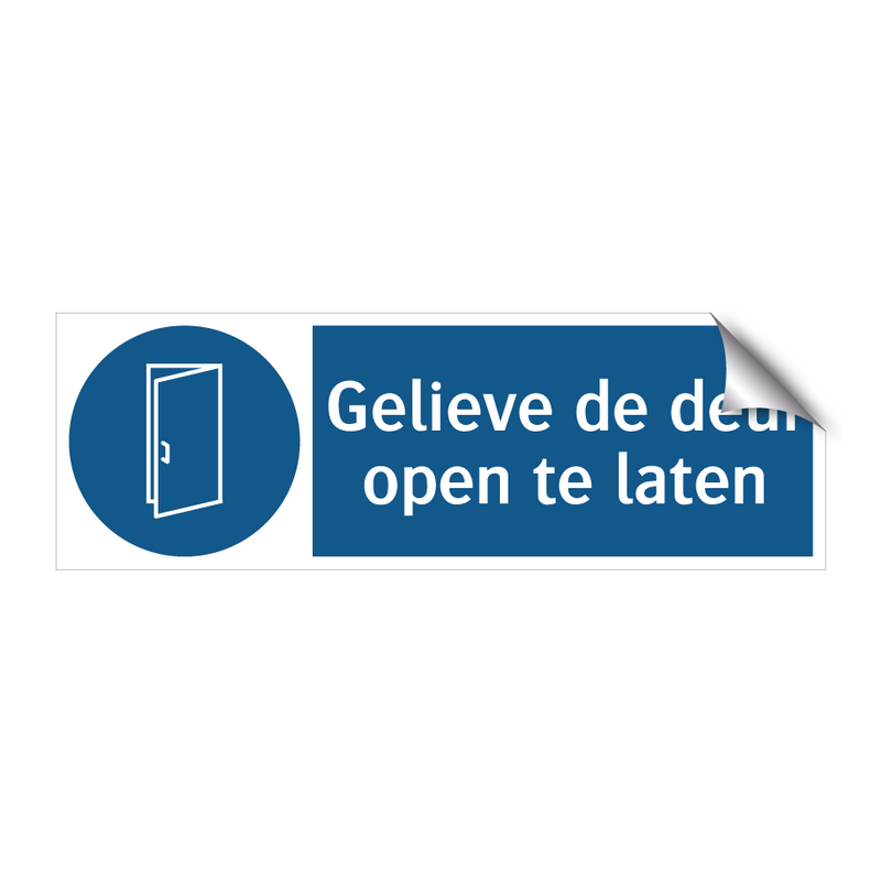 Gelieve de deur open te laten & Gelieve de deur open te laten & Gelieve de deur open te laten