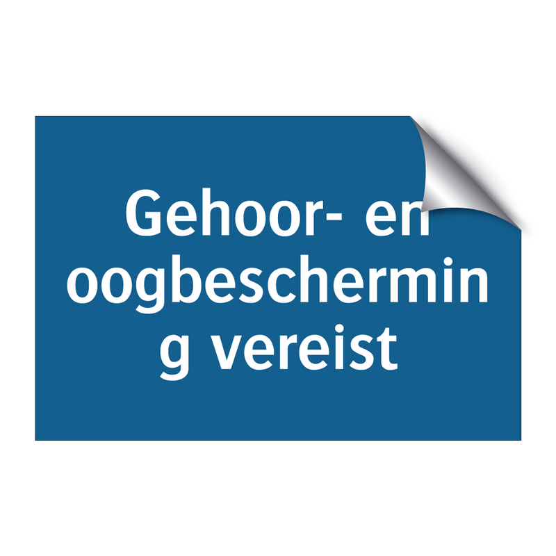 Gehoor- en oogbescherming vereist & Gehoor- en oogbescherming vereist