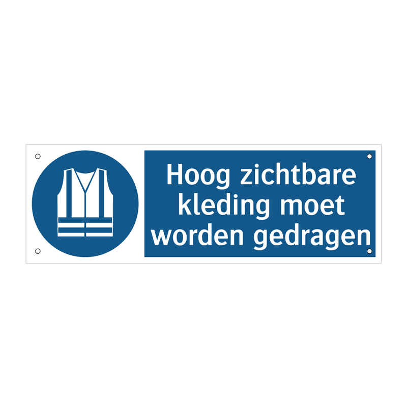 Hoog zichtbare kleding moet worden gedragen & Hoog zichtbare kleding moet worden gedragen