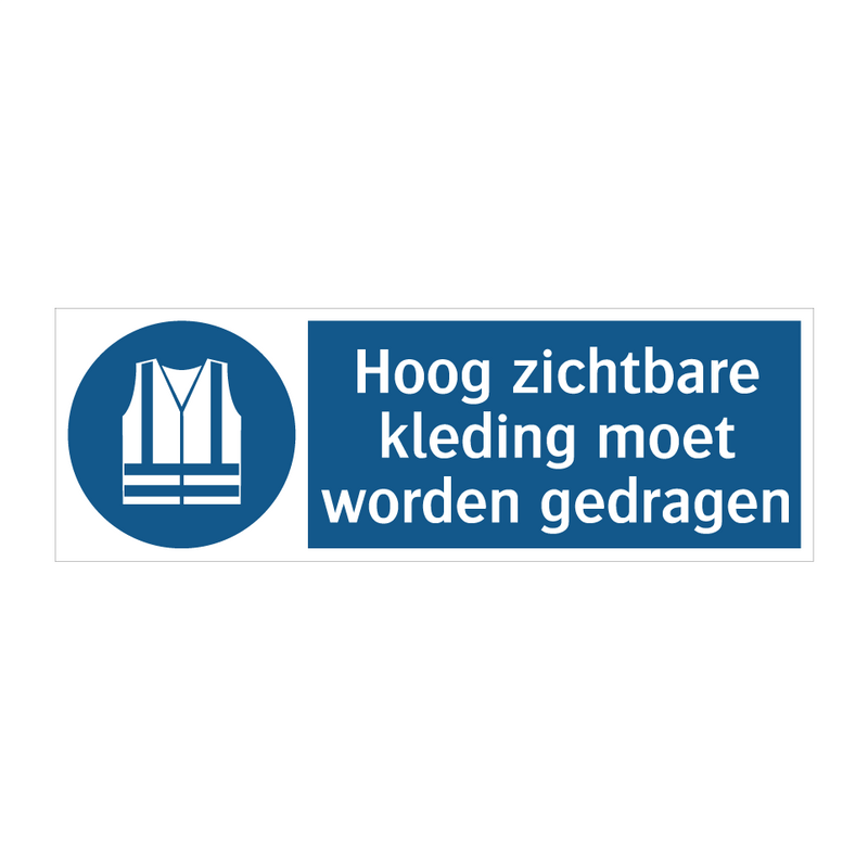 Hoog zichtbare kleding moet worden gedragen & Hoog zichtbare kleding moet worden gedragen