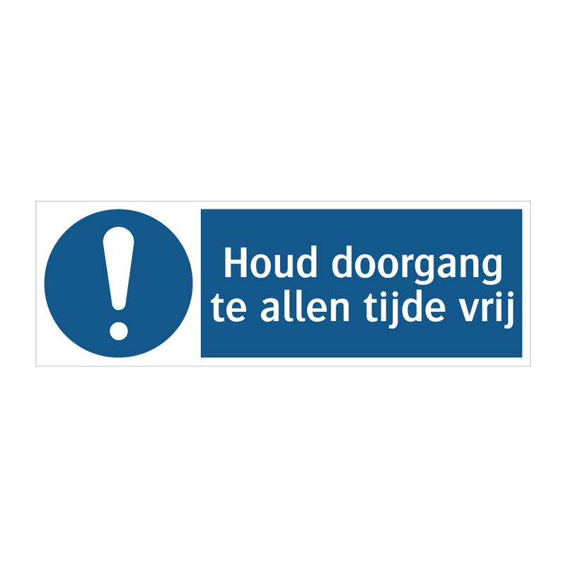 Houd doorgang te allen tijde vrij & Houd doorgang te allen tijde vrij