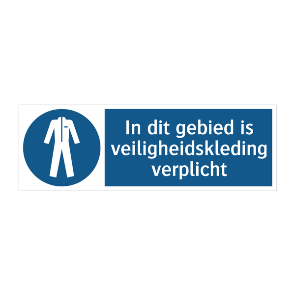 In dit gebied is veiligheidskleding verplicht & In dit gebied is veiligheidskleding verplicht