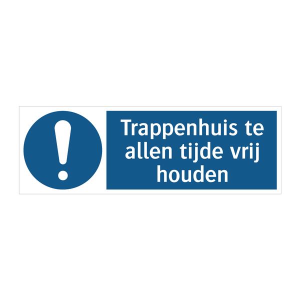 Trappenhuis te allen tijde vrij houden & Trappenhuis te allen tijde vrij houden