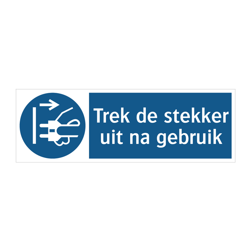 Trek de stekker uit na gebruik & Trek de stekker uit na gebruik & Trek de stekker uit na gebruik