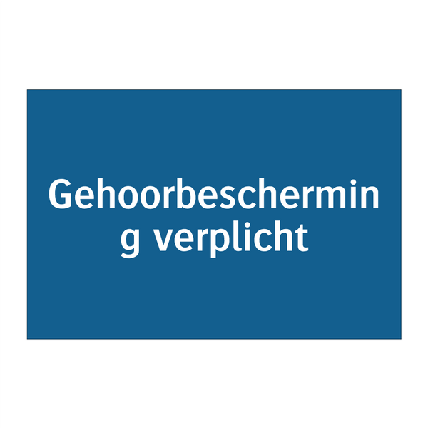 Gehoorbescherming verplicht & Gehoorbescherming verplicht & Gehoorbescherming verplicht