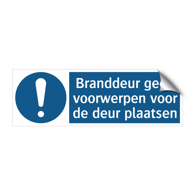 Branddeur geen voorwerpen voor de deur plaatsen & Branddeur geen voorwerpen voor de deur plaatsen