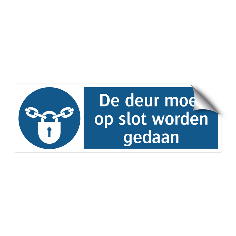 De deur moet op slot worden gedaan & De deur moet op slot worden gedaan