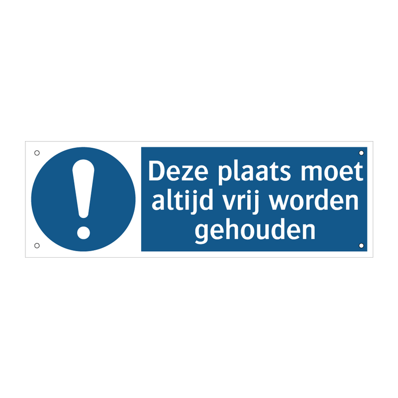 Deze plaats moet altijd vrij worden gehouden & Deze plaats moet altijd vrij worden gehouden