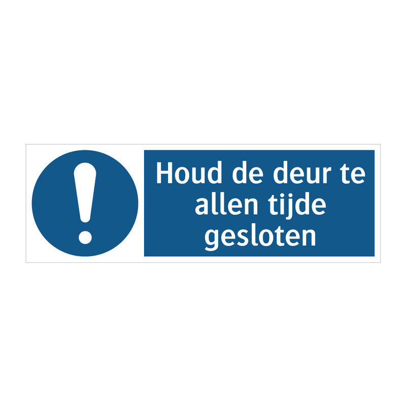 Houd de deur te allen tijde gesloten & Houd de deur te allen tijde gesloten