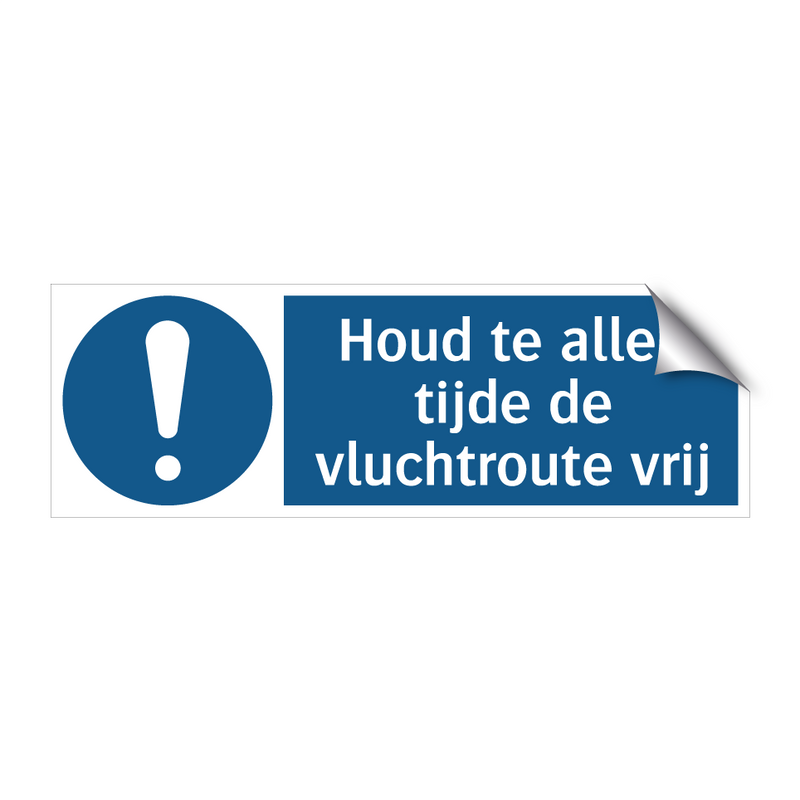 Houd te allen tijde de vluchtroute vrij & Houd te allen tijde de vluchtroute vrij