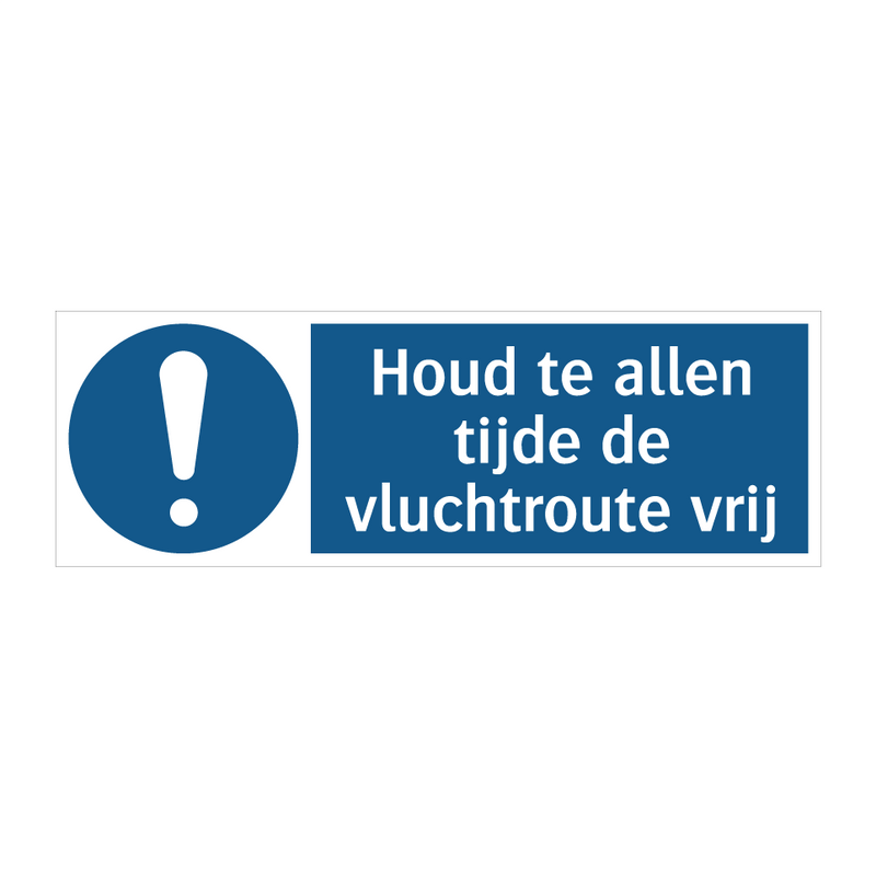 Houd te allen tijde de vluchtroute vrij & Houd te allen tijde de vluchtroute vrij