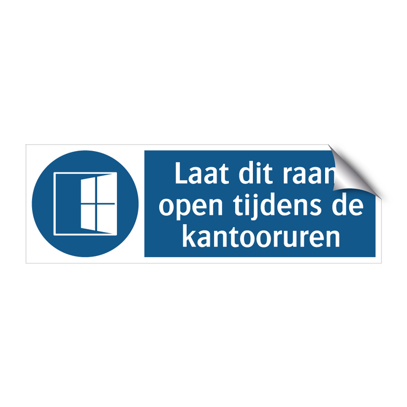 Laat dit raam open tijdens de kantooruren & Laat dit raam open tijdens de kantooruren