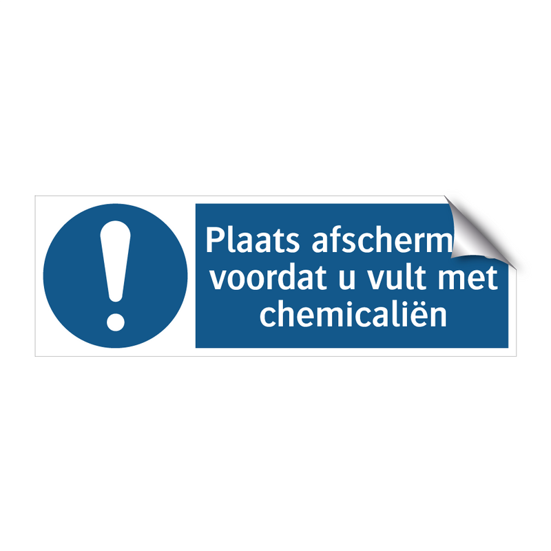 Plaats afscherming voordat u vult met chemicaliën