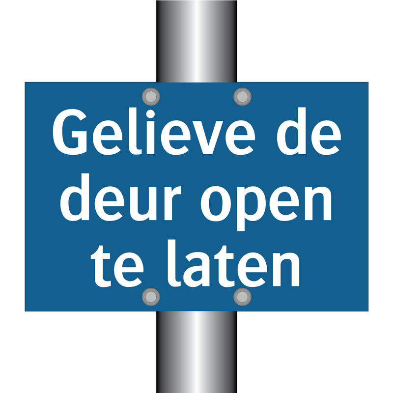 Gelieve de deur open te laten & Gelieve de deur open te laten & Gelieve de deur open te laten