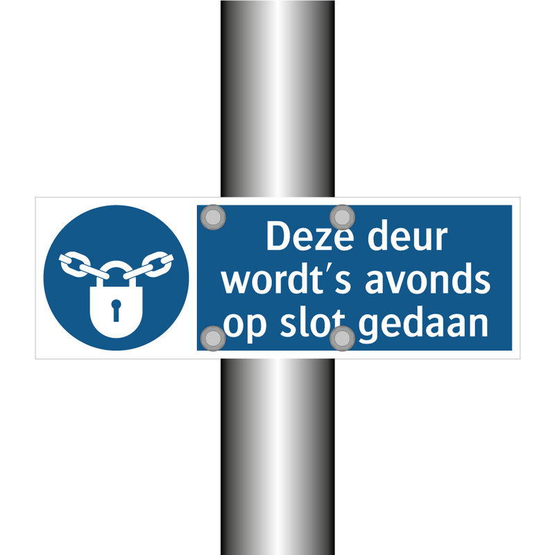 Deze deur wordt 's avonds op slot gedaan & Deze deur wordt 's avonds op slot gedaan