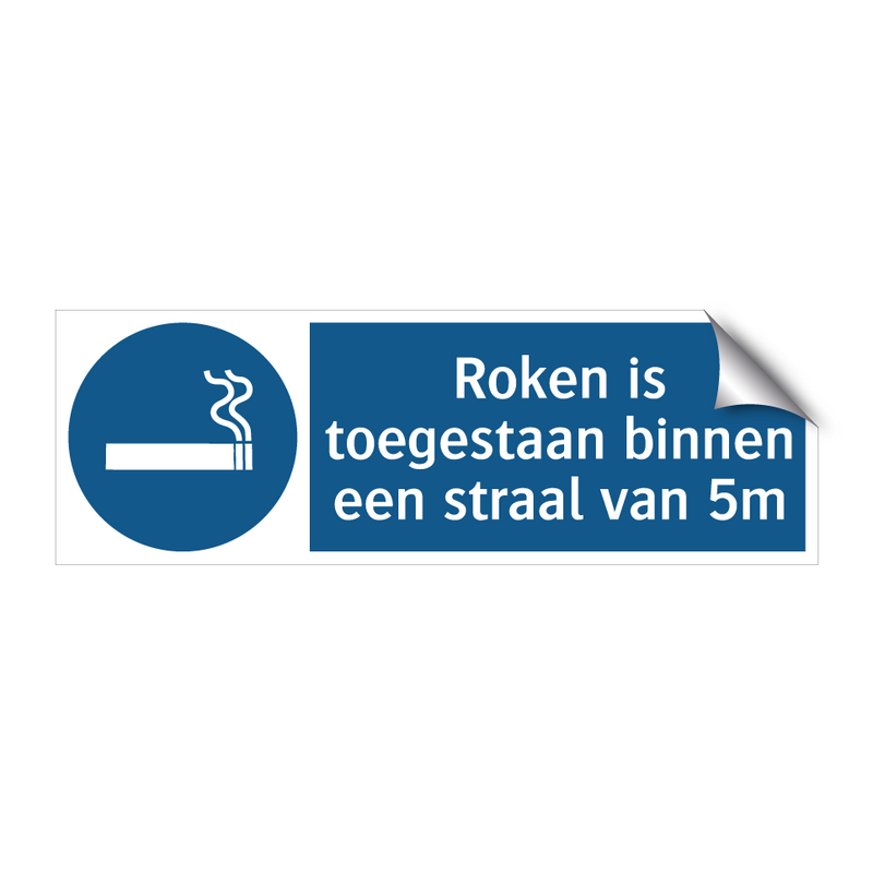 Roken is toegestaan binnen een straal van 5m & Roken is toegestaan binnen een straal van 5m