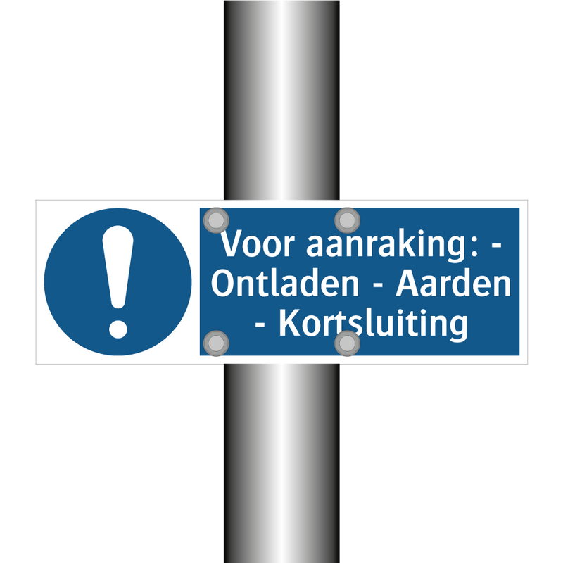 Voor aanraking: - Ontladen - Aarden - Kortsluiting