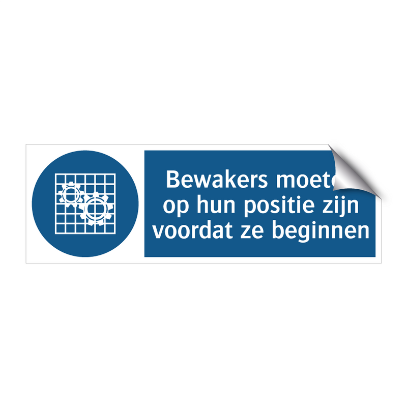 Bewakers moeten op hun positie zijn voordat ze beginnen